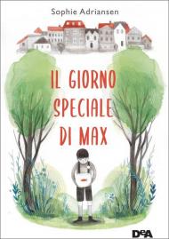 Il giorno speciale di Max