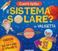 Com'è fatto il sistema solare? Gioco e scopro lo spazio e i pianeti. Ediz. a colori. Con puzzle