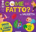 Come sei fatto? Gioco e scopro il corpo umano. Ediz. a colori. Con puzzle