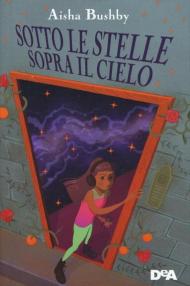 Sotto le stelle sopra il cielo