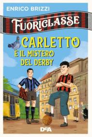 Carletto e il mistero del derby. Fuoriclasse