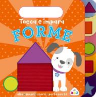 Forme. Tocca e impara. Ediz. a colori