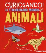 Curiosando! Lo straordinario mondo degli animali