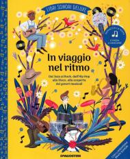 In viaggio nel ritmo. Libri sonori deluxe. Ediz. illustrata