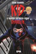 Kid. Il ragazzo che voleva essere Diabolik