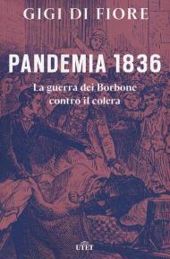 Pandemia 1836. La guerra dei Borbone contro il colera