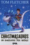 Christmasaurus. Un dinosauro per Natale