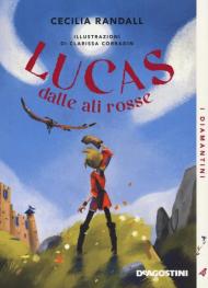 Lucas dalle ali rosse. Nuova ediz.