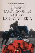 Quando l'automobile uccise la cavalleria