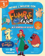 Imparo l'inglese con Fumbleland. Mi è scappato un errore. Livello 1