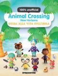 Animal Crossing: New Horizons. Guida alla vita sull'isola. 100% unofficial