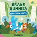 Eroi controvento. Brave Bunnies. Ediz. a colori