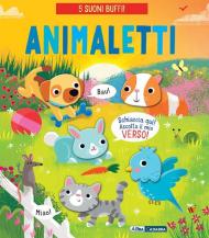 Animaletti! Ediz. a colori