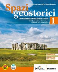 SPAZI GEOSTORICI VOLUME 1 - DALLA PREISTORIA ALLA FINE DELLA REPUBBLICA DI ROMA+EBOOK