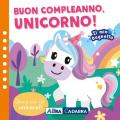 Buon compleano unicorno! Il mio bagnetto. Ediz. a colori. Con gioco in gomma Imbottito. Con 6 sagomine