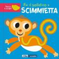 Fai il solletico a scimmietta. Tocca e scopri. Ediz. a colori