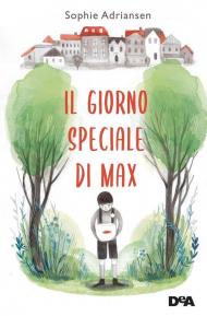 Il giorno speciale di Max