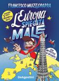 L' Europa spiegata male. Con Poster