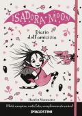 Il diario dell'amicizia. Isadora Moon. Nuova ediz.