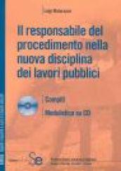 Il responsabile del procedimento nella nuova disciplina dei lavori pubblici. Con CD-ROM