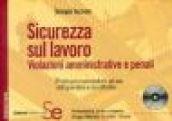 Sicurezza sul lavoro. Violazioni amministrative e penali