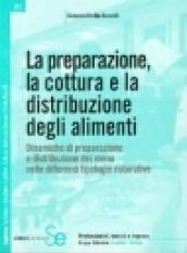 La preparazione, la cottura e la distribuzione degli alimenti