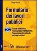 Formulario dei lavori pubblici. Con CD-ROM