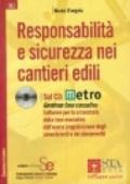 Responsabilità e sicurezza nei cantieri edili. Con CD-ROM