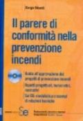 Il Parere di conformità nella prevenzione incendi. Con CD-Rom