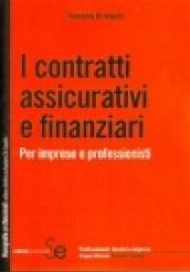 I contratti assicurativi e finanziari. Per imprese e professionisti