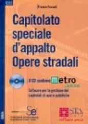 Capitolato speciale d'appalto. Opere stradali. Con CD-Rom