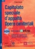 Capitolato speciale d'appalto. Opere cimiteriali. Con CD-ROM