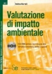 Valutazione di impatto ambientale. Con CD-ROM