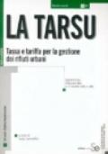 La Tarsu. Tassa e tariffa per la gestione dei rifiuti urbani