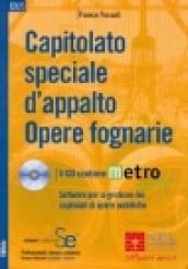 Capitolato speciale d'appalto. Opere fognarie. Con CD-Rom