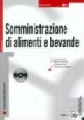 Somministrazione di alimenti e bevande. Con CD-Rom