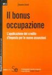 Il bonus occupazione. L'applicazione del credito d'imposta per le nuove assunzioni