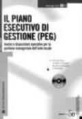 Il piano esecutivo di gestione (PEG). Analisi e disposizioni operative per la gestione manageriale dell'ente locale. Con CD-ROM