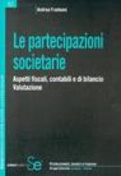 Le partecipazioni societarie. Aspetti fiscali, contabili e di bilancio. Valutazione