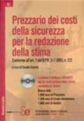 Prezzario dei costi della sicurezza per la redazione della stima. Conforme all'art.7 del D.P.R.3-7-2003, n.222. Con CD-ROM