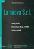 La nuova s.r.l. Aspetti giuridici. Riforma fiscale. Scritture contabili