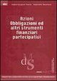 Azioni obbligazioni ed altri strumenti finanziari partecipativi