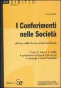 I conferimenti nelle Società: Alla luce delle riforme societaria e fiscalebeni in natura e crediti - prestazioni d'opera e di servizi - aziende e rami d'azienda (Diritto-Società)