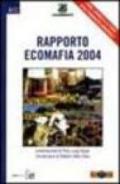 Rapporto ecomafia 2004. I nomi, i numeri e le storie della criminalità ambientale