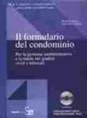 Il formulario del condominio. Per la gestione amministrativa e la tutela nei giudizi civili e tributari. Con CD-ROM