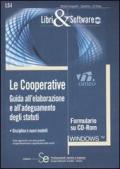 Le cooperative. Guida all'elaborazione e all'adeguamento degli statuti. Con CD-ROM