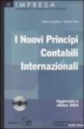 I nuovi principi contabili internazionali. Con CD-ROM