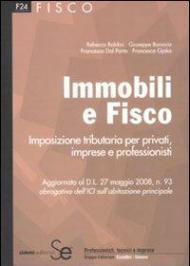 Immobili e fisco. Imposizione tributaria per privati, imprese e professionisti