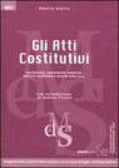 Gli atti costitutivi. Costituzione, conferimenti, modifiche dell'atto costitutivo e recesso nella Spa