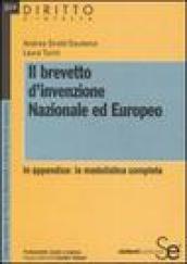 Il brevetto d'invenzione nazionale ed europeo. In appendice: la modulistica completa